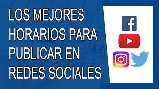 Los Mejores Horarios para Рublicar en Redes Sociales - Parte 2