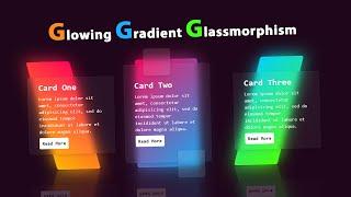 CSS3 Glowing Gradient Glassmorphism Card Hover Effects | Glass morphism