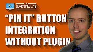 Pin It Button Integration In Under 5 Minutes Without A Plugin