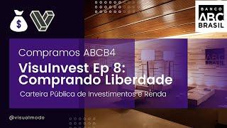 Novo Aporte Ações Banco ABCB4: Carteira de Renda Mensal - VisuInvest: Comprando Liberdade #8