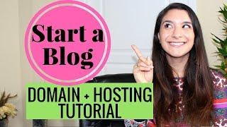 2017 HOW TO START A BLOG  DOMAIN & HOSTING TUTORIAL