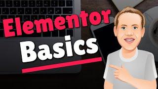 Elementor Basics - Learn How to Start Using The Elementor Page Builder