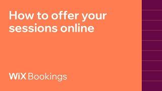 How to offer your sessions online I Wix Bookings