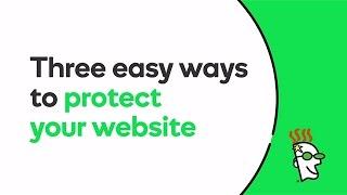 Three Easy Ways To Protect Your Website | GoDaddy