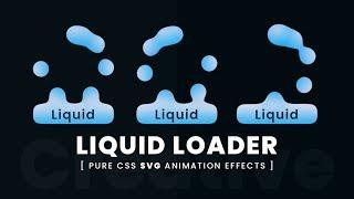 Liquid Loader Animation Effects Using CSS & SVG | CSS Gooey Effects