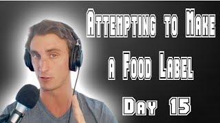 Attempting to Make a Food Label | Starting a Kickstarter Day #15