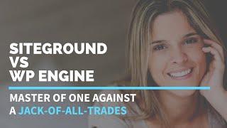 Siteground vs WP Engine: The Best One is Here!
