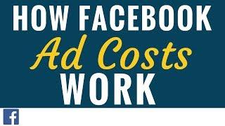 How Facebook Ad Costs Work and How to Keep Facebook Advertising Costs Low
