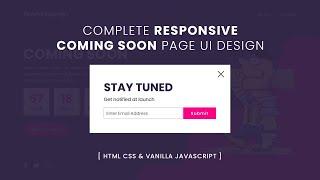 Complete Responsive Coming Soon Website Design using Html CSS & Vanilla Javascript | Coming Soon