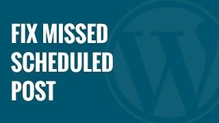How to Fix the Missed Schedule Post Error in WordPress