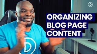 5 Tips for Organizing Blog Page Content in Divi