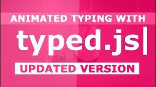 Updated Version Of Typed.js - Animated Typing with Typed.js - Simple jQuery Plugin Tutorial