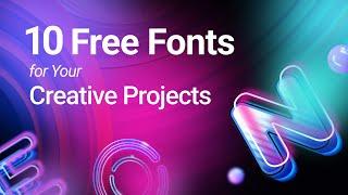 10 Free Fonts For Your Creative Projects