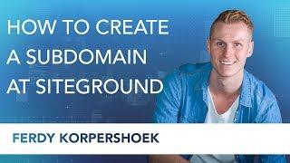Create A Subdomain With Siteground Webhosting
