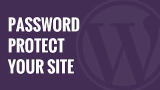 How to Password Protect Your WordPress without User Registration