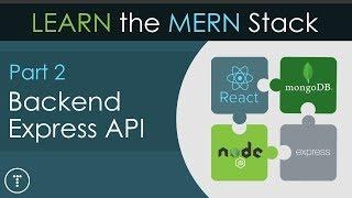 Learn the MERN Stack [2] - Express API & MongoDB