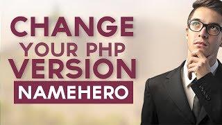 How To Change Your PHP Version At NameHero.com