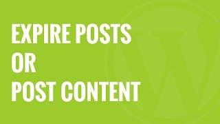 How to Expire Posts or Partial Post Content in WordPress