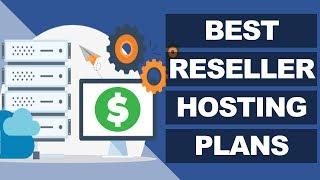 Best Reseller Hosting Plans | Top 5 Reseller Hosting Reviews