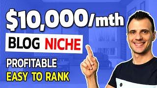 Most Profitable Blog Niches: Steal this $10,000/MONTH NICHE
