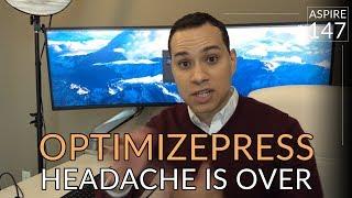 OptimizePress headache is over | Aspire 147