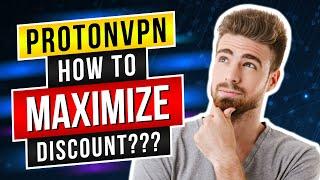 ProtonVPN Discount: How to get Maximum Discount!!??