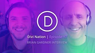 Divi Nation, Episode 17 - Brian Gardner on Breaking Through the Wall & Living With No Sidebars