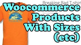How to setup variable products with Sizes etc on Woocommerce