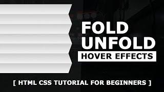 Fold Unfold CSS Hover Effects - Quick Html CSS Tutorial For Beginners