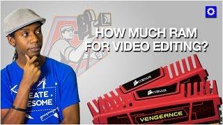 How Much Ram Do You Need for Video Editing?