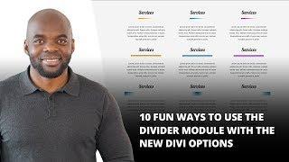 10 Fun Ways to Use The Divider Module with The New Divi Options