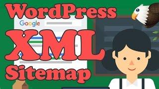 Add an XML Sitemap to WordPress and submit to GOOGLE