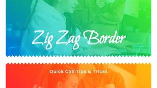 How to make Zig-zag border using Html & CSS | Quick CSS Tips & Tricks