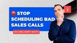 Stop Scheduling BAD Sales Calls #shorts