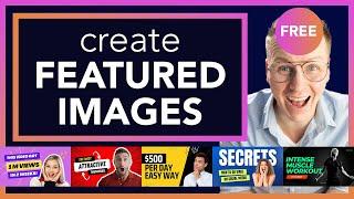 Create Featured Images For Free using Canva
