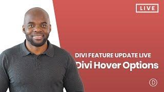 Divi Feature Update LIVE - Divi Hover Options