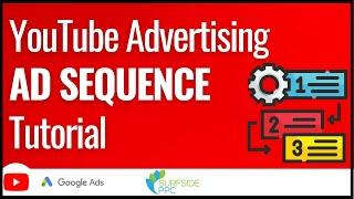 YouTube Video Ad Sequence Campaigns Tutorial 2022