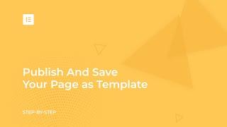 Lesson 5: Publish And Save Your Page as a Template