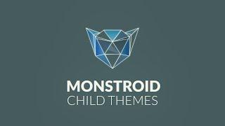 New Monstroid Child Theme Collection