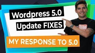 Wordpress Gutenberg 5.0 FIXES For Divi, Elementor, and Brizy! + My Response To Wordpress 5.0 Update