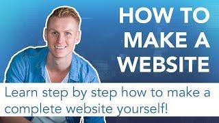 How To Make A Website | Step by Step Guide