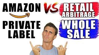 Amazon FBA Private Label vs. Wholesale vs. Resale vs. Creating Your Own Product