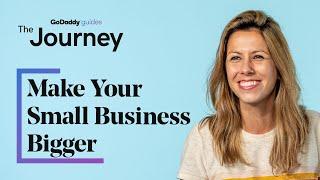5 Ways to Make Your Small Business Bigger | The Journey