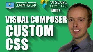 Visual Composer Custom CSS Input Locations - Visual Composer Tutorials Part 7