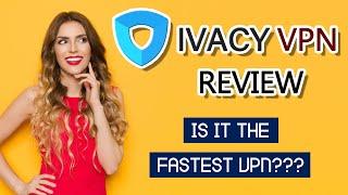 ️Ivacy VPN Review: Everything You Should Know About Them!! ️