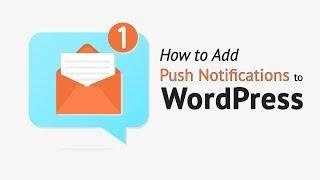 Push Notifications for WordPress - How to Install and Set Up