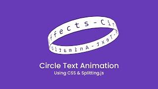 Circle Text Animation using CSS & Splitting.js | CSS Text Effects