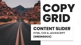 Content Slider | HTML, CSS & JavaScript (GREENSOCK) | Copygrid