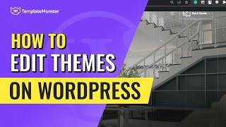 How To Edit Themes On WordPress