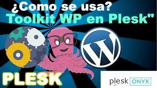WordPress toolkit en Plesk Onyx 2018, clonar WordPress, actualizar WP, plantillas y pluggins